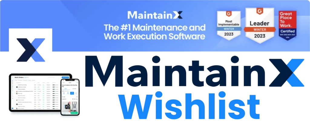 MaintainX Wishlist